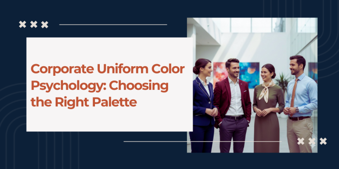 Corporate Uniform Color Psychology: Smart Palette Picks