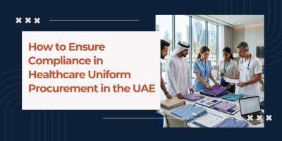 Ensure-Compliance-in-Healthcare-Uniform-Procurement-in-the-UAE