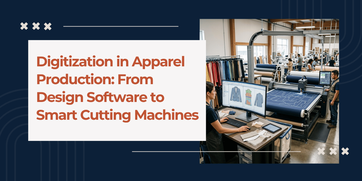 Digitization in Apparel Production Software & Smart Cutting
