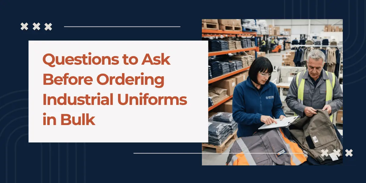 Questions to Ask Before Ordering Industrial Uniforms in Bulk