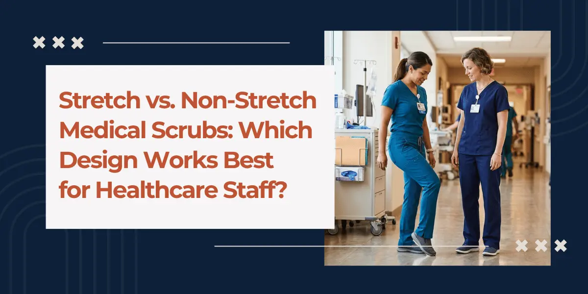 Stretch vs. Non-Stretch Medical Scrubs